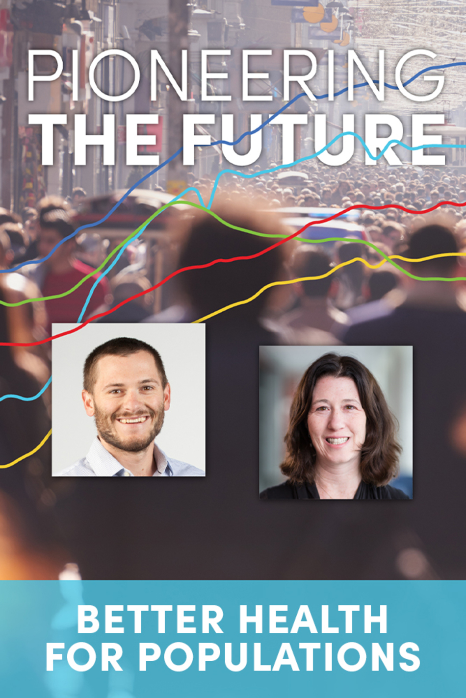 Pioneering the Future: Better Health for Populations